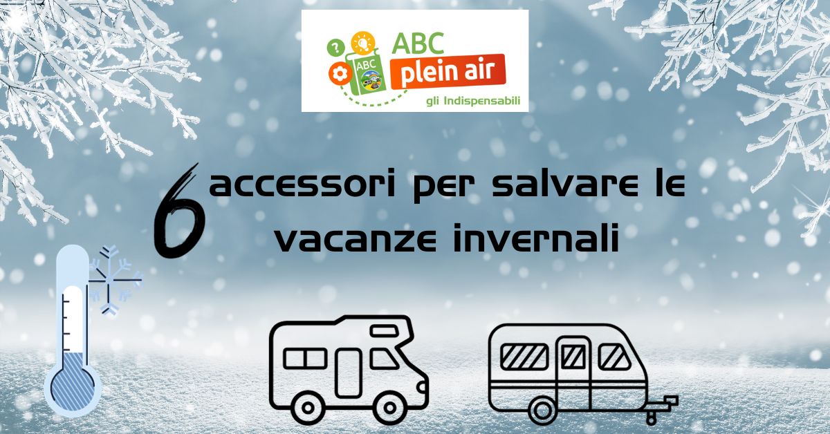 Camper e caravan in inverno: i SUPER indispensabili