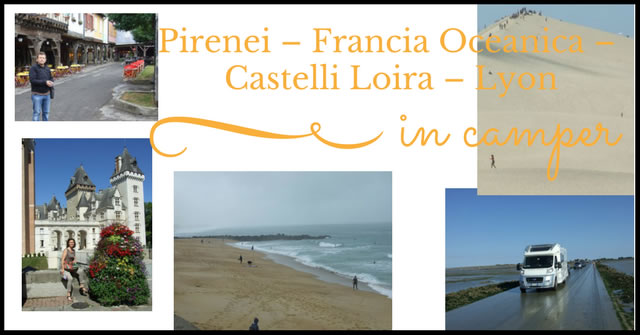 Pirenei Francia Oceanica Castelli Loira Lyon ok