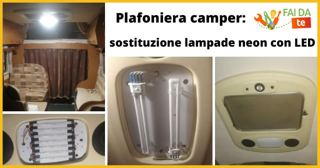 sostituzione lampade neon led plafoniera camper ok