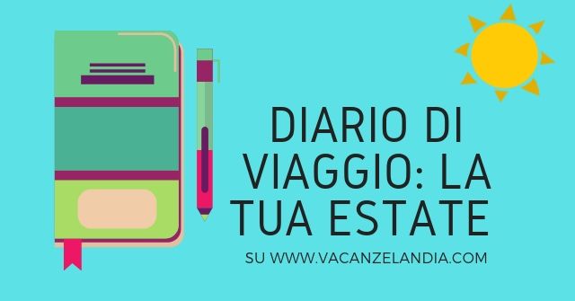 diario viaggio estate vacanzelandia