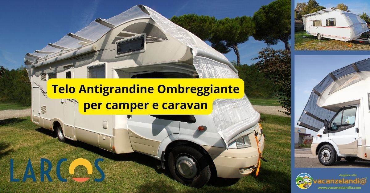 Telo Antigrandine Ombreggiante camper caravan Larcos